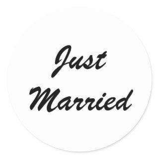 Just Married  Newlyweds Custom Script Text Wedding Classic Round Sticker