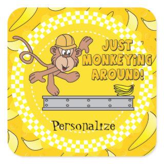 Just Monkeying Around Square Sticker