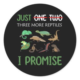 Just One More Reptile I Promise herpetologists Classic Round Sticker