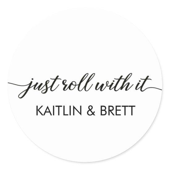 Just Roll With It Wedding Stickers