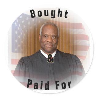 Justice Thomas Bought and Paid For Classic Round Sticker