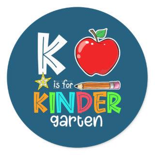 K Is For Kindergarten Teacher Student Back To Classic Round Sticker
