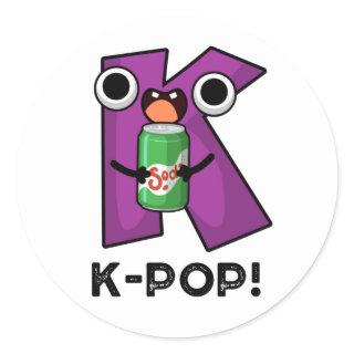 K-Pop Funny Music Soda Pop Pun Classic Round Sticker