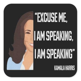Kamala Harris I am Speaking Square Sticker