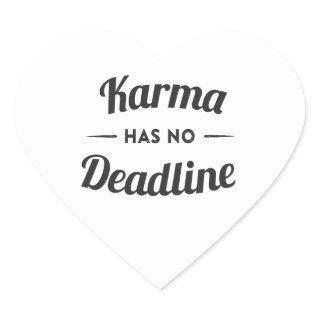 Karma has no Deadlines Heart Sticker