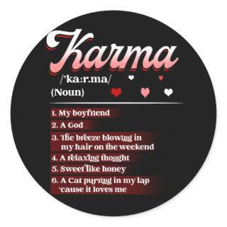 Karma Is My Boyfriend Karma A God Relaxing Thought Classic Round Sticker