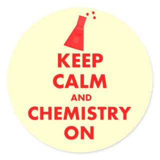 Keep Calm and Chemistry On Gifts Classic Round Sticker