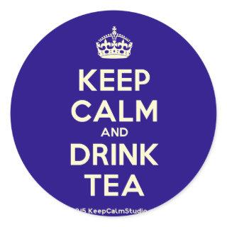 Keep Calm and Drink Tea Classic Round Sticker