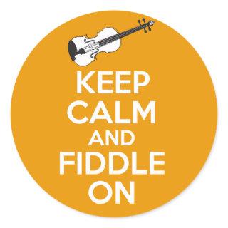 Keep Calm and Fiddle On violin on Orange Classic Round Sticker