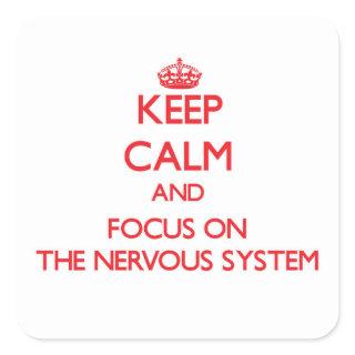 Keep Calm and focus on The Nervous System Square Sticker