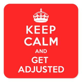 Keep Calm and Get Adjusted Stickers