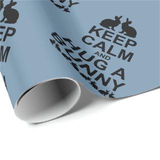 Keep Calm and Hug a Bunny  (Blue)
