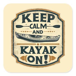 Keep Calm and Kayak On Vintage Style Square Sticker