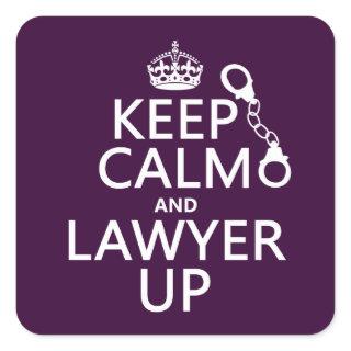 Keep Calm and Lawyer Up (any color) Square Sticker