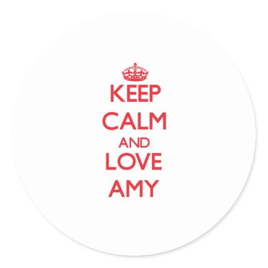 Keep Calm and Love Amy Classic Round Sticker