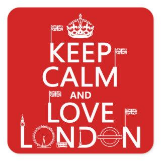 Keep Calm and Love London Square Sticker