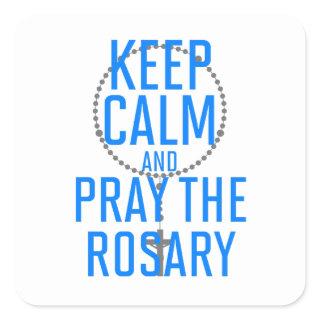 Keep Calm and Pray the Rosary Square Sticker