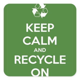 Keep Calm and Recycle On Green Square Sticker