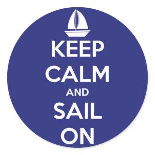 Keep Calm and Sail On Blue Classic Round Sticker