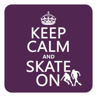 Keep Calm and Skate On (rollerskaters) Square Sticker