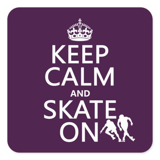 Keep Calm and Skate On (rollerskaters) Square Sticker
