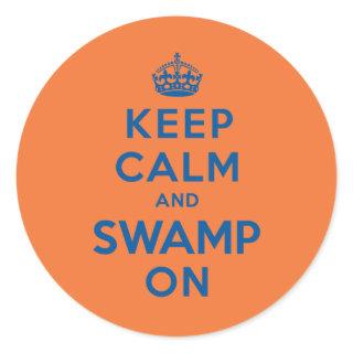 Keep Calm and Swamp On Classic Round Sticker