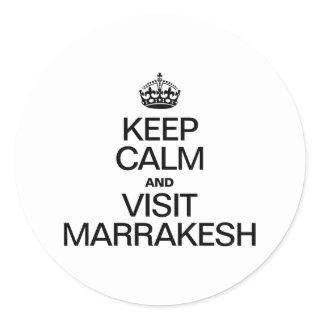 KEEP CALM AND VISIT MARRAKESH CLASSIC ROUND STICKER