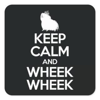 Keep Calm and Wheek Wheek Square Sticker