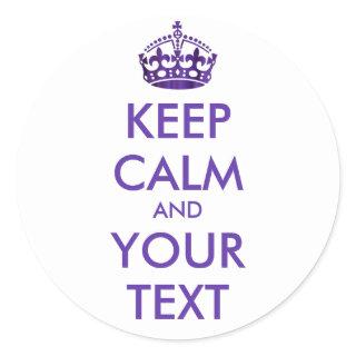 KEEP CALM and YOUR TEXT - Change  background Classic Round Sticker