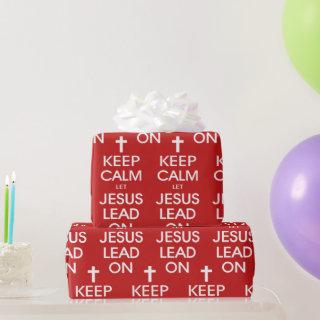 Keep Calm Let Jesus Lead On Christian Christ Faith
