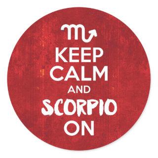 Keep Calm Scorpio On Birthday Astrology Classic Round Sticker