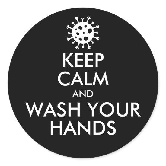 Keep Calm & Wash Your Hands virus Classic Round Sticker