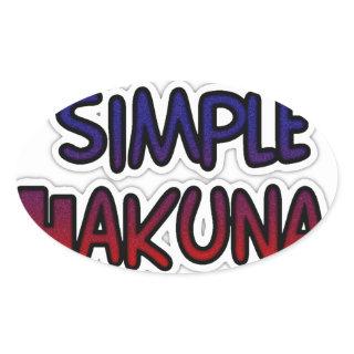 Keep It Simple Hakuna Matata Art Print Oval Sticker