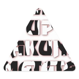 Keep It Up / Hakuna Matata Art Print Triangle Sticker
