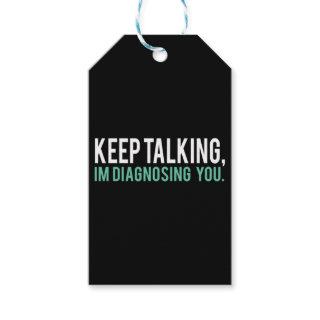 Keep Talking I'm Diagnosing You  Copy Gift Tags