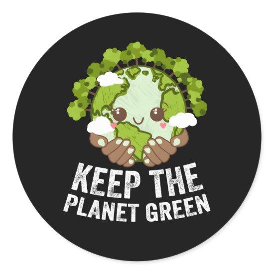 Keep The Planet Green Ecology Trees Ecosystem Wood Classic Round Sticker
