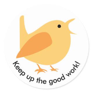 Keep Up the Good Work Bird Sticker