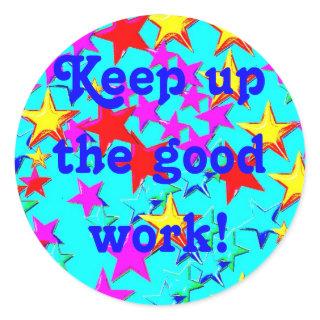 Keep up The Good Work Sticker