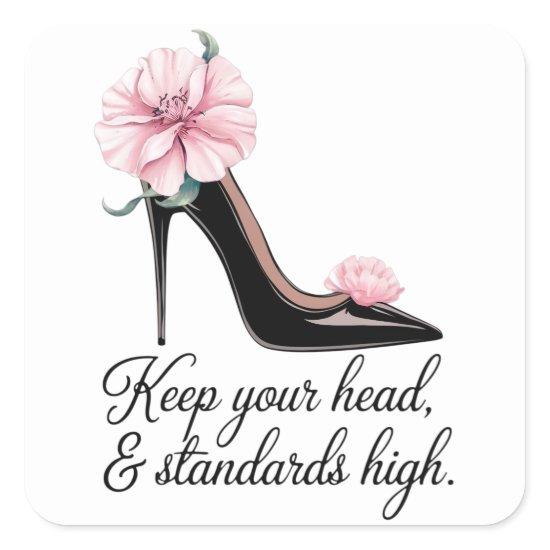 Keep your head and standards high Coco Chanel  Square Sticker