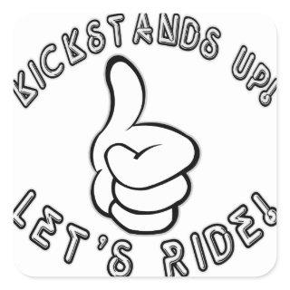 Kickstands Up let’s Ride Square Sticker