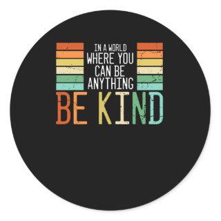 Kindness, be Kind Classic Round Sticker