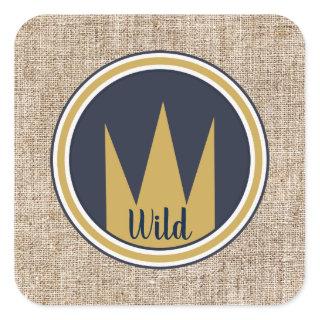 King Wild Thing Gold Crown Burlap Birthday Party Square Sticker