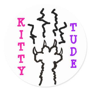 "KittyTude!" Classic Round Sticker