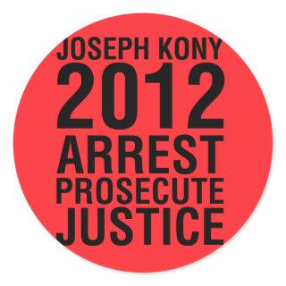 Kony2012 Arrest Prosecute Justice round sticker