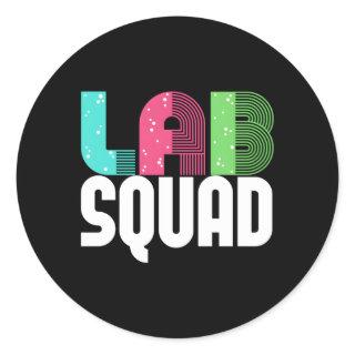 Lab Squad Lab Tech Laboratory Assistant Classic Round Sticker