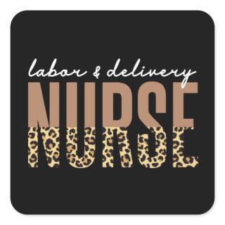 Labor and delivery nurse Cheetah leopard print Square Sticker