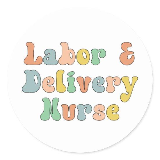 Labor and Delivery Nurse Groovy Retro Classic Round Sticker