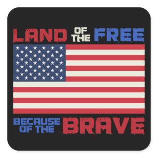 Land of the free Patriotic USA 4th Of July Square Sticker