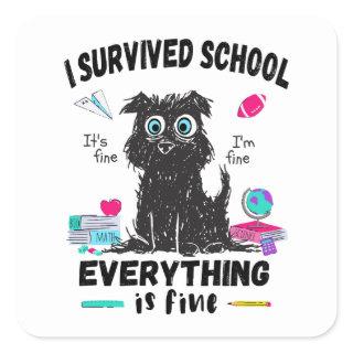 Last day of school, I survived School  Square Sticker