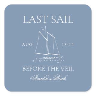 Last Sail Before The Veil Bachelorette Weekend Square Sticker
